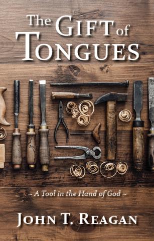 Book -- The Gift of Tongues:  A Tool in the Hand of God
